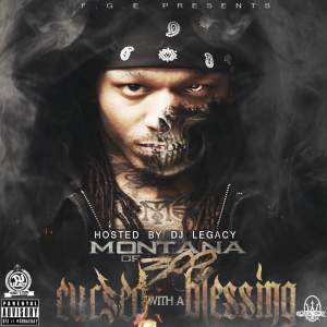 Montana Of 300 - Cursed With A Blessing